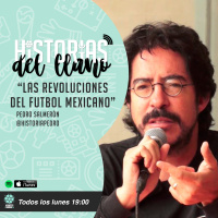 76. Las revoluciones del futbol mexicano