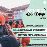 105. De la grada al vestidor de Toluca Femenil