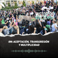 233. 8M: Transgresión, aceptación y multiplicidad.