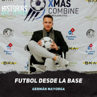230. El futbol desde la base, con Germán Mayorga