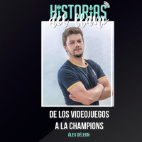 201. De los videojuegos a la Champions, con Álex Déleon