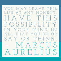 201 - You May Leave This Life at Any Moment