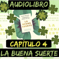 Cap.4(Audiolibro)La Buena Suerte