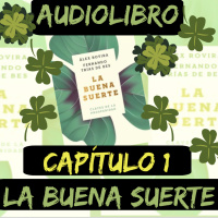 Cap.1(Audiolibro)La Buena Suerte