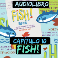 Cap.10(Último)(Audiolibro)Fish!