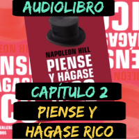 Cap.2(Parte II)(Audiolibro)¡Piense y Hágase Rico!
