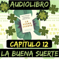 Cap.12(Audiolibro)La Buena Suerte