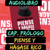 Cap.Prólogo(Audiolibro)¡Piense y Hágase Rico!