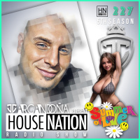 HOUSE NATION Radio Show by JC ARGANDOÑA Episode 227