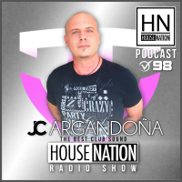 HOUSE NATION Radio Show by JC ARGANDOÑA Episode 98