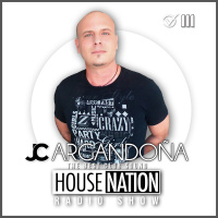HOUSE NATION Radio Show by JC ARGANDOÑA Episode 111