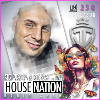HOUSE NATION Radio Show by JC ARGANDOÑA Episode 238