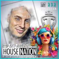 HOUSE NATION Radio Show by JC ARGANDOÑA Episode 232