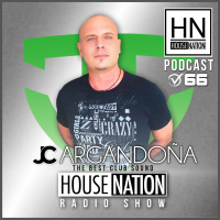 HOUSE NATION Radio Show by JC ARGANDOÑA Episode 66