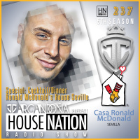HOUSE NATION Radio Show by JC ARGANDOÑA Episode 237 (Special: Cocktail:Dinner Ronald McDonalds House Seville)