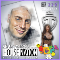 HOUSE NATION Radio Show by JC ARGANDOÑA Episode 229