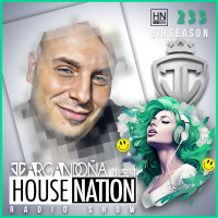 HOUSE NATION Radio Show by JC ARGANDOÑA Episode 233