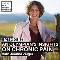 14: An Olympians Insights on Chronic Pain with Joanna Zeiger