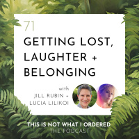 Season 4 Premiere: Getting Lost, Laughter + Belonging