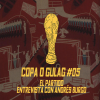 5: El Partido - Entrevista a Andrés Burgo