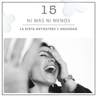 15: La dieta antiestrés y ansiedad