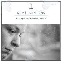 1: ¿Por qué me siento triste?