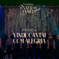 [MÚSICA] Vinde cantai com alegria