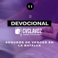 11: Seguros de vencer en la batalla