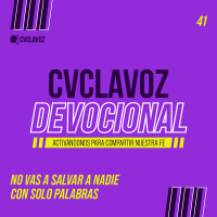 41: No vas a salvar a nadie con solo palabras