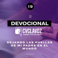 19: Dejando las huellas de mi padre en el mundo