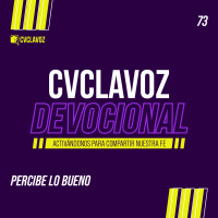 73: Percibe lo bueno