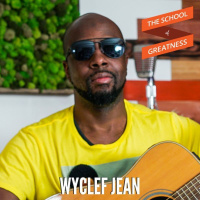 457 Wyclef Jean: The Making of Greatness in Music  Life