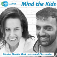 3: Mind the Kids – Mental Health: Best mates and Classmates