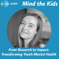 S2 Ep4: Mind the Kids - From Research to Impact: Transforming Youth Mental Health