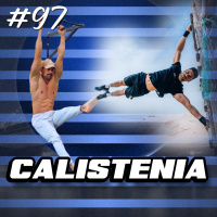 97 - O Treino e o Negócio da CALISTENIA