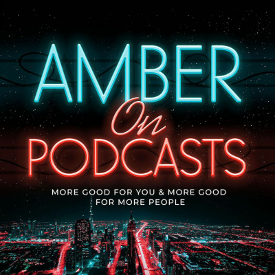 Amber On Podcasts