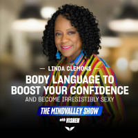 Body Language to Boost Your Confidence and Become Irresistibly Sexy | Linda Clemons | Ep 49