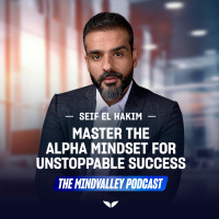 Master the Alpha Mindset for Unstoppable Success | Ep72