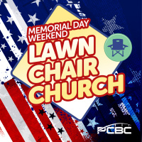 May 29, 2022, Memorial Day Weekend 10:30 am Outdoor Service