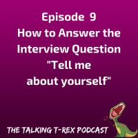 How to Answer Tell Me About Yourself in an interview Episode 9