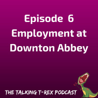 Employment at Downton Abbey Episode 6