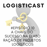 # Episodio 10: A chave do sucesso no custeio e elaboração de projetos logísticos