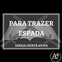Para Trazer Espada - (Pr José Ricardo)