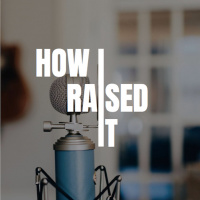 Ep. 13 How I Raised It With Erika Mozes Of Hyr.work On 2.9.18