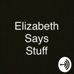 Elizabeth Says Stuff