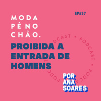 #37 Proibida a entrada de homens
