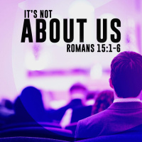 Its Not about Us | Romans 5:1-6