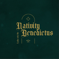 Nativity | Benedictus