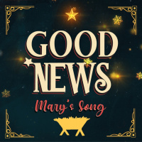 Good News | Marys Song
