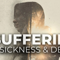 Suffering | Sickness and Death